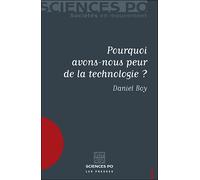 Pourquoi avons-nous peur de la technologie ? - Daniel Boy - Presses De Sciences Po - broché - Essai