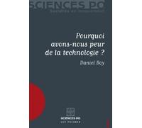 Pourquoi avons-nous peur de la technologie ? Daniel Boy (Auteur)