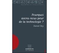 Pourquoi avons-nous peur de la technologie ? Daniel Boy (Auteur)