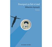 Pourquoi ça fait si mal - Jérôme Bertin - Au diable vauvert - broché - Roman