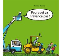 Pourquoi ça n'avance pas ? - Tomoko Ohmura - Ecole Des Loisirs - relié - Album jeunesse dès 3 ans