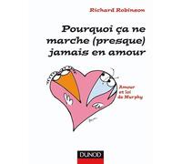 Pourquoi ça ne marche (presque) jamais en amour - Amour et lois de Murphy: Amour et lois de Murphy