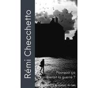 Pourquoi ça s’arrêterait la guerre ? - Rémi Checchetto - Les Carnets Du Dessert De Lune - Poche - Poésie