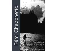 Pourquoi ça s'arrêterait la guerre ?