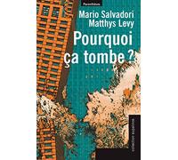 Pourquoi ça tombe ?