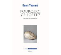 Pourquoi ce poète?: Le Celan des philosophes