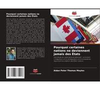 Pourquoi Certaines Nations Ne Deviennent Jamais Des États