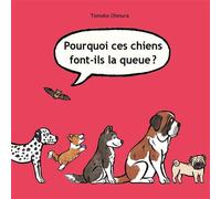 Pourquoi ces chiens font-ils la queue ? - Tomoko Ohmura - Ecole Des Loisirs - cartonné - Album jeunesse