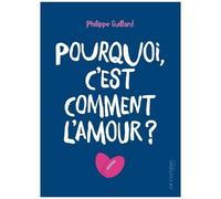 Pourquoi, C'est Comment L'amour ?