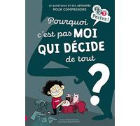Pourquoi c'est pas moi qui décide de tout ?