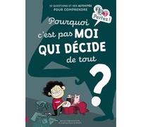 Pourquoi c'est pas moi qui décide de tout ? Stéphanie Duval (Auteur), Marie De Monti (Illustration)