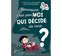 Pourquoi c'est pas moi qui décide de tout ? - Stéphanie Duval - Gulf Stream - broché - Document jeunesse dès 6 ans