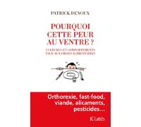 Pourquoi cette peur au ventre ?: Cultures et comportements face aux crises alimentaires