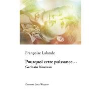 Pourquoi cette puissance... Germain Nouveau