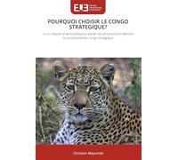 Pourquoi Choisir Le Congo Strategique?