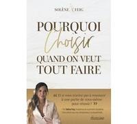 Pourquoi choisir quand on veut tout faire Solène Feig (Auteur)
