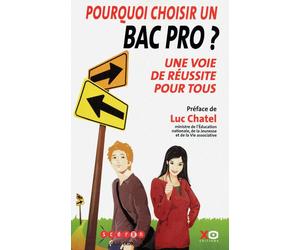 Pourquoi choisir un Bac pro ? - CANOPE - Xo - broché - Scolaire / Universitaire