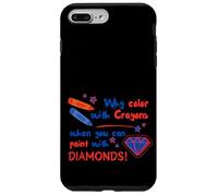 Pourquoi colorier avec des Crayons Quand Vous Pouvez Peindre avec des Diamants Coque pour iPhone 7 Plus/8 Plus