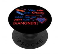 Pourquoi colorier avec des Crayons Quand Vous Pouvez Peindre avec des Diamants PopSockets PopGrip Adhésif