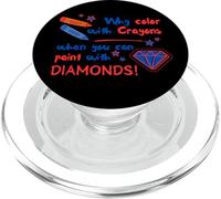 Pourquoi colorier avec des Crayons Quand Vous Pouvez Peindre avec des Diamants PopSockets PopGrip pour MagSafe