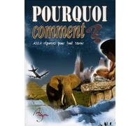 Pourquoi Comment ? : 1001 réponses, La vie sur la terre, Les sciences de la nature, Les hommes et leurs terres