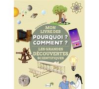 Pourquoi, comment, les grandes découvertes scientifiques - Stéphanie Bouvet - Grenouille - cartonné - Document jeunesse