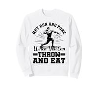 Pourquoi Courir et vomir Quand Vous Pouvez Lancer Un Coup Amusant pour Les Hommes Sweatshirt