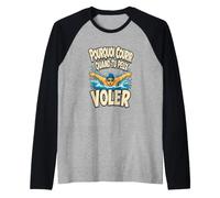 Pourquoi Courir Quand tu Peux Voler Humour Natation Manche Raglan
