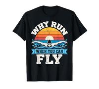 Pourquoi Courir Quand Vous Pouvez Voler Natation Retro Swimmer Swim T-Shirt
