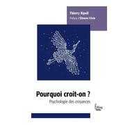 Pourquoi croit-on ? Poche - Thierry Ripoll - Sciences Humaines Eds - Poche - Essai