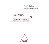 Pourquoi croyons-nous?