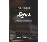 Pourquoi Devriez-Vous Lire Des Livres