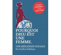 Pourquoi Dieu est une femme: Une réflexion sociale