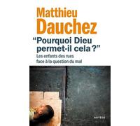 Pourquoi Dieu Permet-Il Cela ? - Les Enfants Des Rues Face À La Question Du Mal