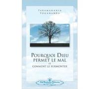 Pourquoi Dieu Permet Le Mal Paramahansa Yogananda (Auteur)