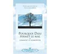 Pourquoi Dieu permet le mal (Why God Permits Evil - FRENCH VERSION) (French Edition) by Paramahansa Yogananda(2013-02-01)