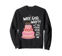 Pourquoi Dieu, Pourquoi Nous Avons conclu Un Accord, a laissé Les Autres Vieillir, Pas Moi Sweatshirt