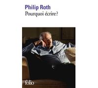 Pourquoi écrire ? - Philip Roth - Gallimard - Poche - Essai