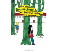 Pourquoi Emma-Jane est tombée de l'arbre, et ce qui s'ensuivit...