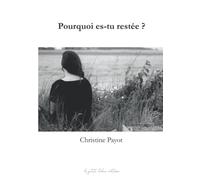 POURQUOI ES-TU RESTÉE ?