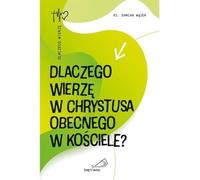 Pourquoi est-ce que je crois au Christ présent dans l'Église ?
