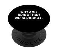 Pourquoi est-ce Que Je Fais ça ? Pas sérieusement, Gym Workout Run Runner PopSockets PopGrip Adhésif