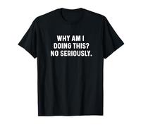 Pourquoi est-ce Que Je Fais ça ? Pas sérieusement, Gym Workout Run Runner T-Shirt