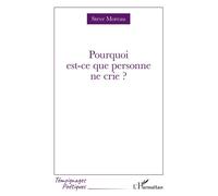 Pourquoi est-ce que personne ne crie ?