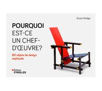 Susie Hodge – Pourquoi est-ce un chef d'oeuvre ? – 80 objets de design expliqués – Broché
