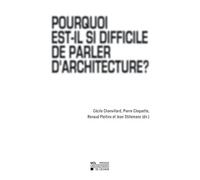 Pourquoi est-il si difficile de parler d'architecture ?