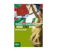 Pourquoi est-on indépendantiste à Hernani et pas à Bayonne ? - essai sur une double asymétrie basque - Peio Etcheverry-Ainchart - Elkar - broché - Essai