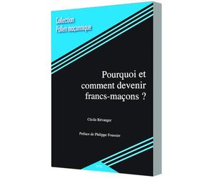 POURQUOI ET COMMENT DEVENIR FRANCS-MAÇONS ?