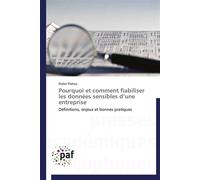 Pourquoi et comment fiabiliser les données sensibles d une entreprise - Flahou-D - P.academiques Francophones - broché - Etude