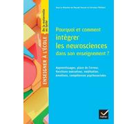 Pourquoi et comment intégrer les neurosciences dans son enseignement ? Edition 2024 - Pascale Toscani - Hatier - broché - Scolaire / Universitaire